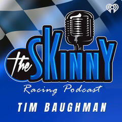 Tim Baughman from IndyCar Safety is this week's guest - The Skinny with Rico & Ken