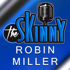 #13 - Robin Miller - The Skinny with Rico & Ken