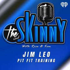 The Skinny with Rico and Ken welcomes Jim Leo of PitFit Training to the studio. - The Skinny with Rico & Ken