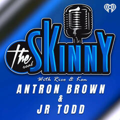 Antron Brown and JR Todd  join Rico and Ken in the studio for an hour of pure energy.  - The Skinny with Rico & Ken