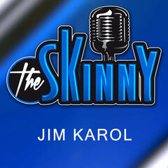 #2 - Jim Karol - The Skinny with Rico & Ken