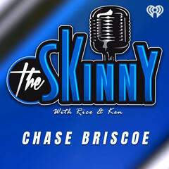 Chase Briscoe is this week's guest on The Skinny with Rico and Ken - The Skinny with Rico & Ken