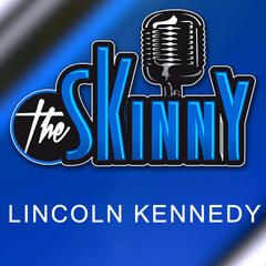 #6 - Lincoln Kennedy - The Skinny with Rico & Ken