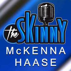 #11 - McKenna Haase - The Skinny with Rico & Ken