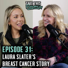 Laura's Breast Cancer Story & Her Hardest Moments - Take This Personally with Morgan Huelsman