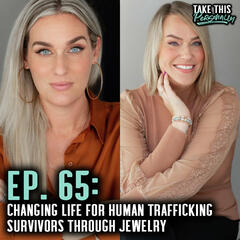 Empowering Human Trafficking Survivors One Bead at a Time - Take This Personally with Morgan Huelsman