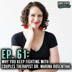Why We Fight About Kids, Sex & Chores: Therapist Breaks Down High-Conflict Couples - Take This Personally with Morgan Huelsman