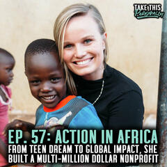How Sarah Turned a Nonprofit from Age 15 to a Global Movement - Take This Personally with Morgan Huelsman