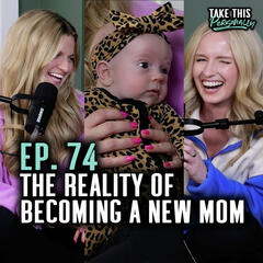 What No One Tells You About Becoming a Mom with My Sister - Take This Personally with Morgan Huelsman