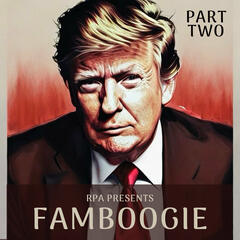 Famboogie 033: Liberation Day (Part Two) - Red Pilled America