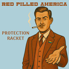 All-New: Protection Racket - Red Pilled America