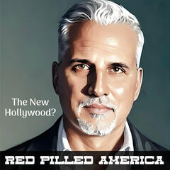 The New Hollywood? (censored) - Red Pilled America