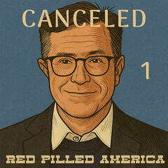 Canceled (Part One) - Red Pilled America