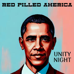 Unity Night - Red Pilled America
