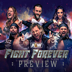 EXCLUSIVE: AEW Fight Forever Preview - WrestleChat Podcast