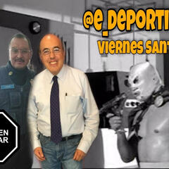 Llegamos al viernes Santo en Espacio Deportivo de la Tarde 02 de Abril 2021 - Espacio Deportivo de la Tarde