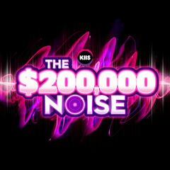 🔊 The KIIS $200K Noise - Incorrect Guesses - Robin & Kip