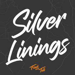 Start here: Silver Linings - Find and Tell