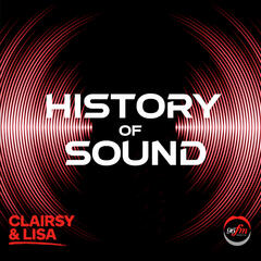 The History Of Sound (Part 5)-The Digital Age: Never Turn Your Back On The Album. - Clairsy & Lisa