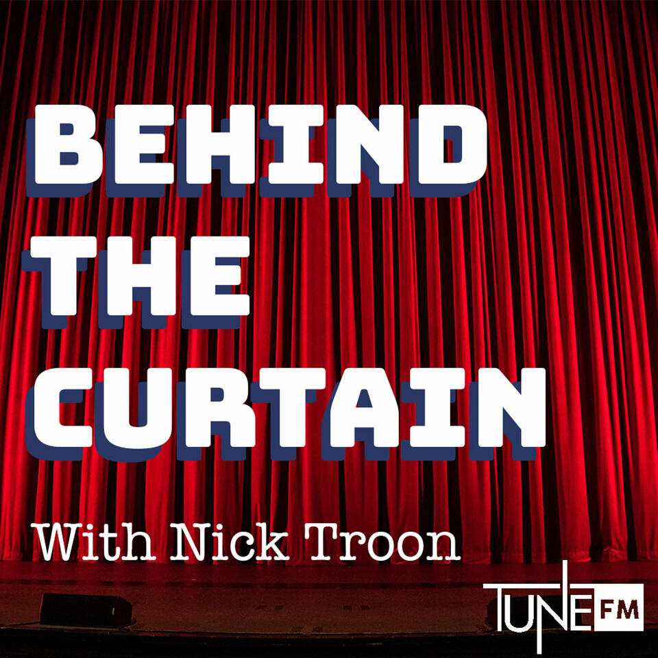 Behind the Curtain with Nick Troon