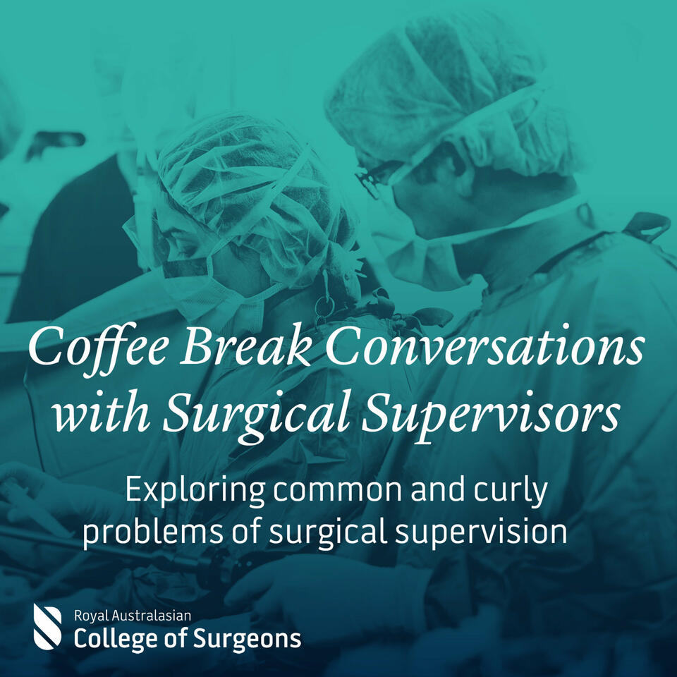 Coffee Break Conversations with Surgical Supervisors