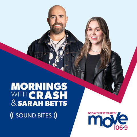 Mornings with Crash and Sarah Betts on Move - Sound Bites