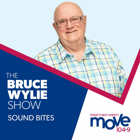 The Bruce Wylie Show - Sound Bites