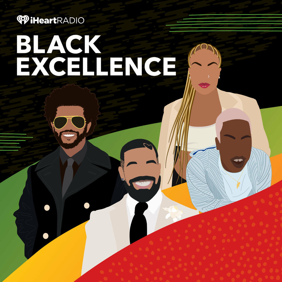 iHeartRadio Presents Black Excellence