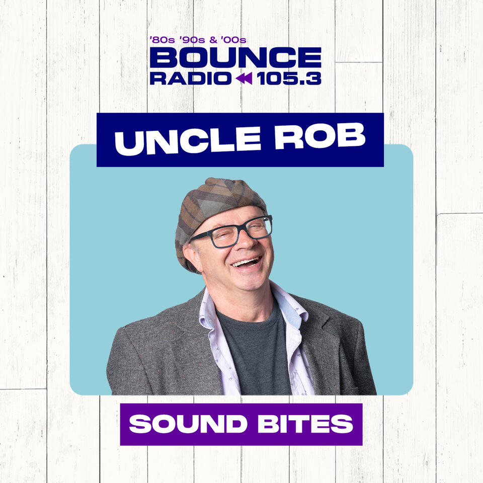 Uncle Rob - Sound Bites