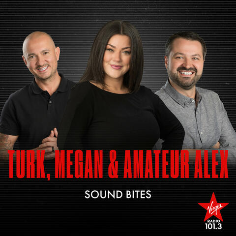 Turk, Megan and Amateur Alex - Sound Bites