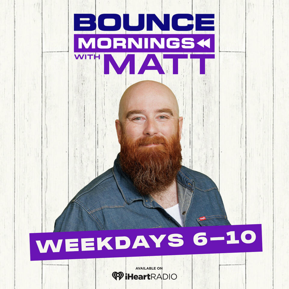 Bounce Mornings With Matt - Sound Bites