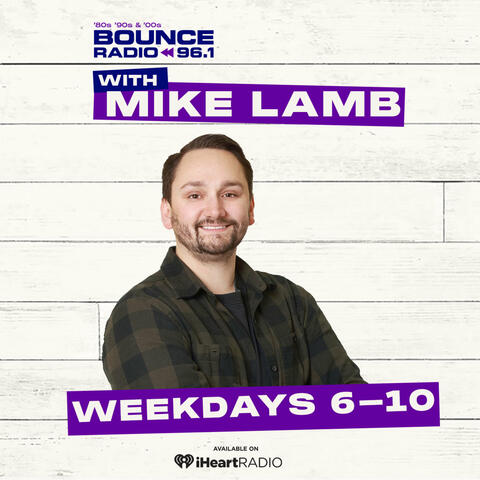 BOUNCE Mornings with Mike Lamb - Sound Bites