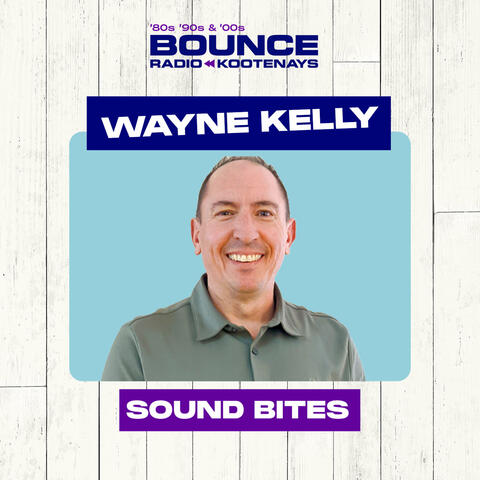 Wayne Kelly - Sound Bites