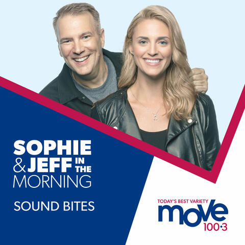 Sophie & Jeff In The Morning - Sound Bites