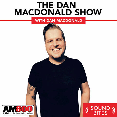 The Dan MacDonald Show - Sound Bites