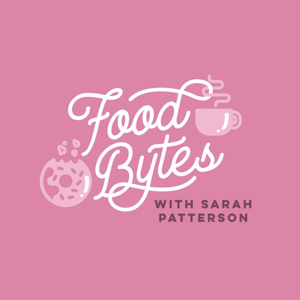 Food Bytes with Sarah Patterson