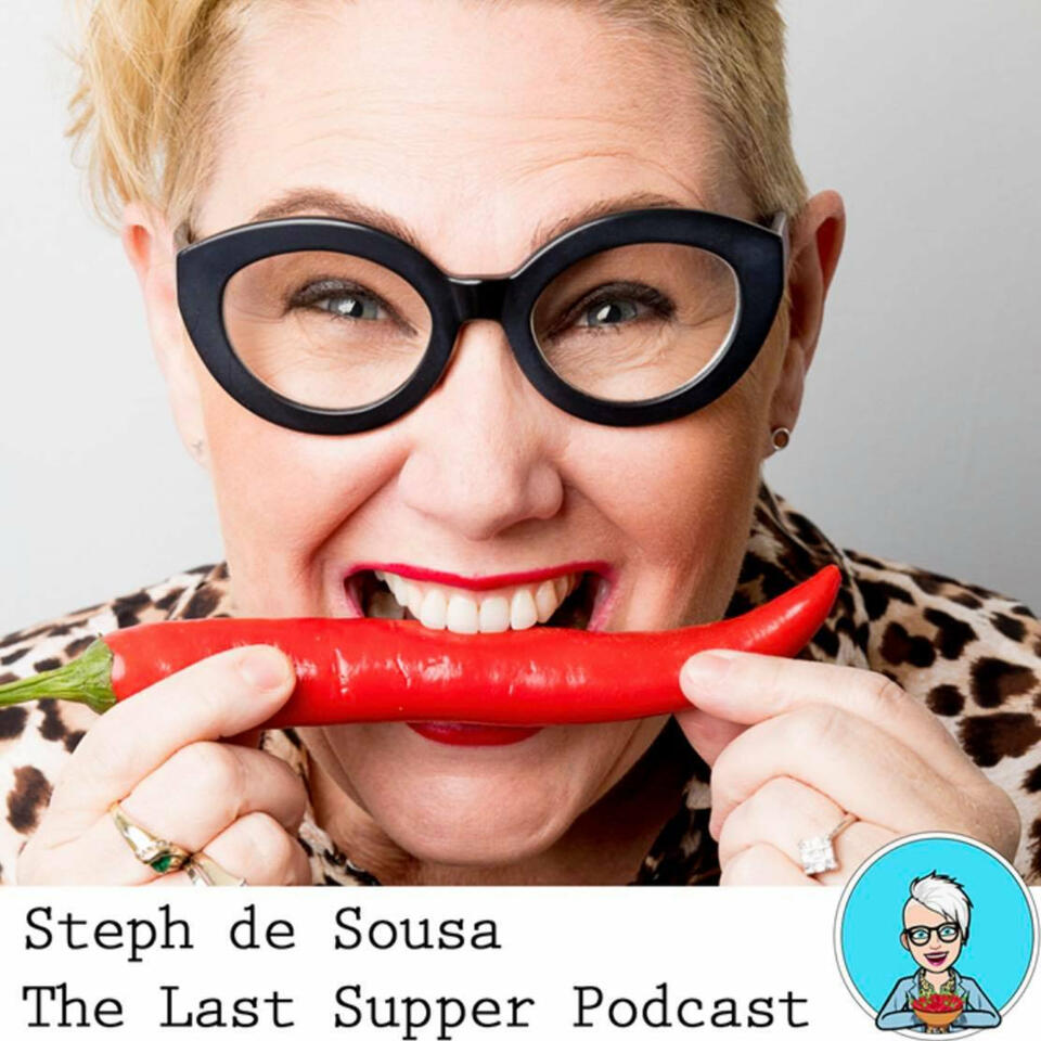 The Last Supper with Steph De Sousa Podcast