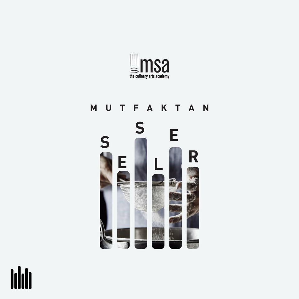 Mutfaktan Sesler - MSA'nın Podcasti