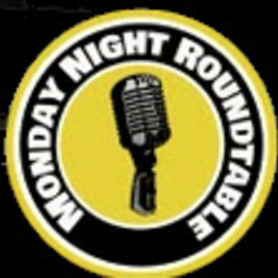 Monday Night Roundtable Podcast