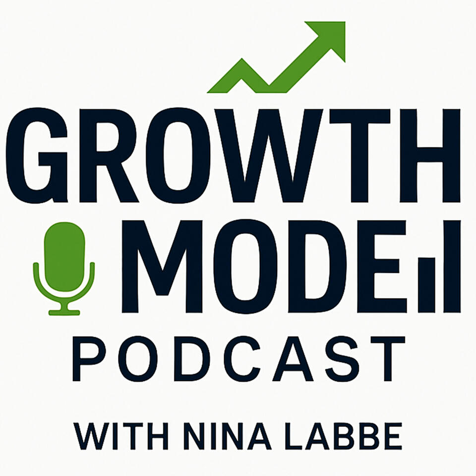 Growth Mode Podcast with Nina Labbe