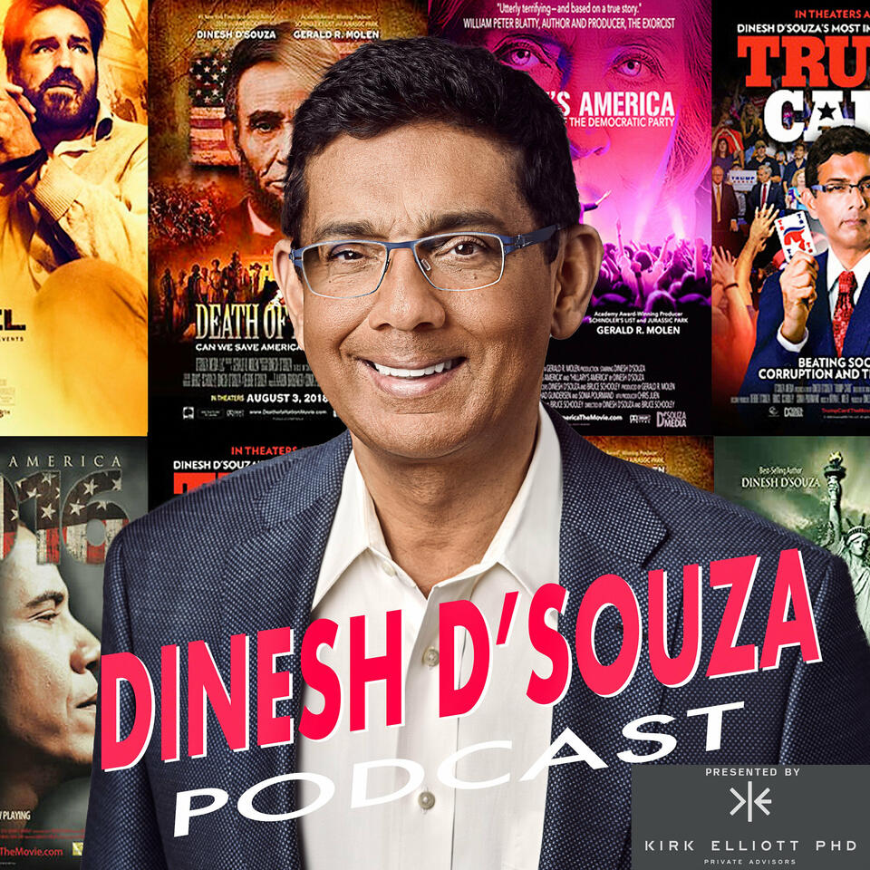 The Dinesh D'Souza Podcast