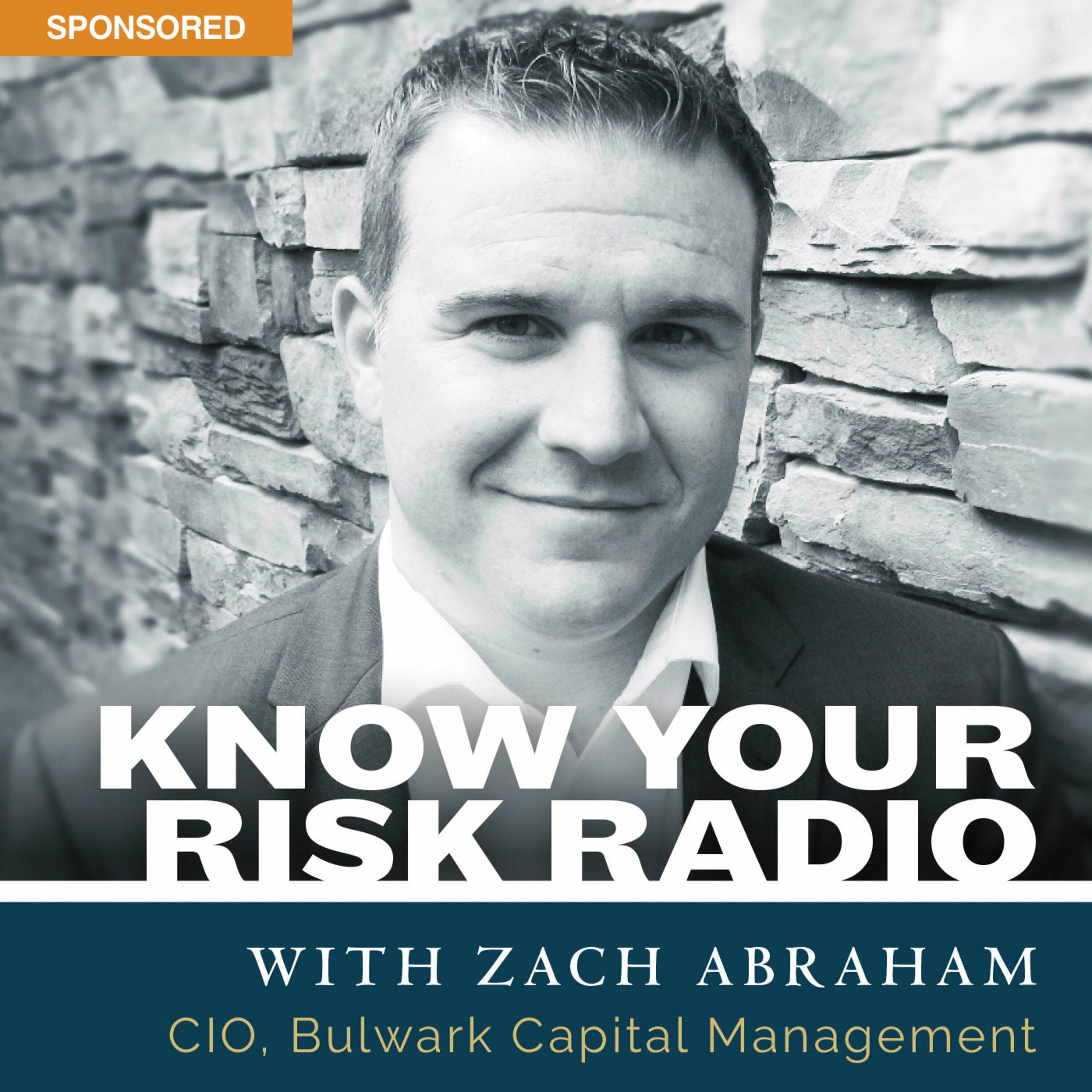 Know Your Risk Radio with Zach Abraham, Chief Investment Officer 