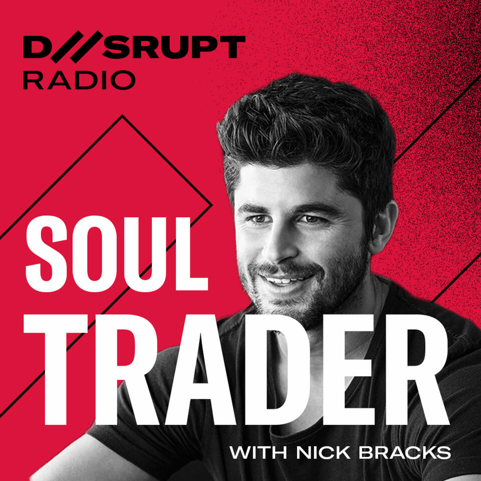 Soul Trader with Nick Bracks
