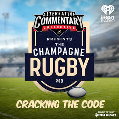 "Grievous Bodily Harmon" - The Champagne Rugby Pod