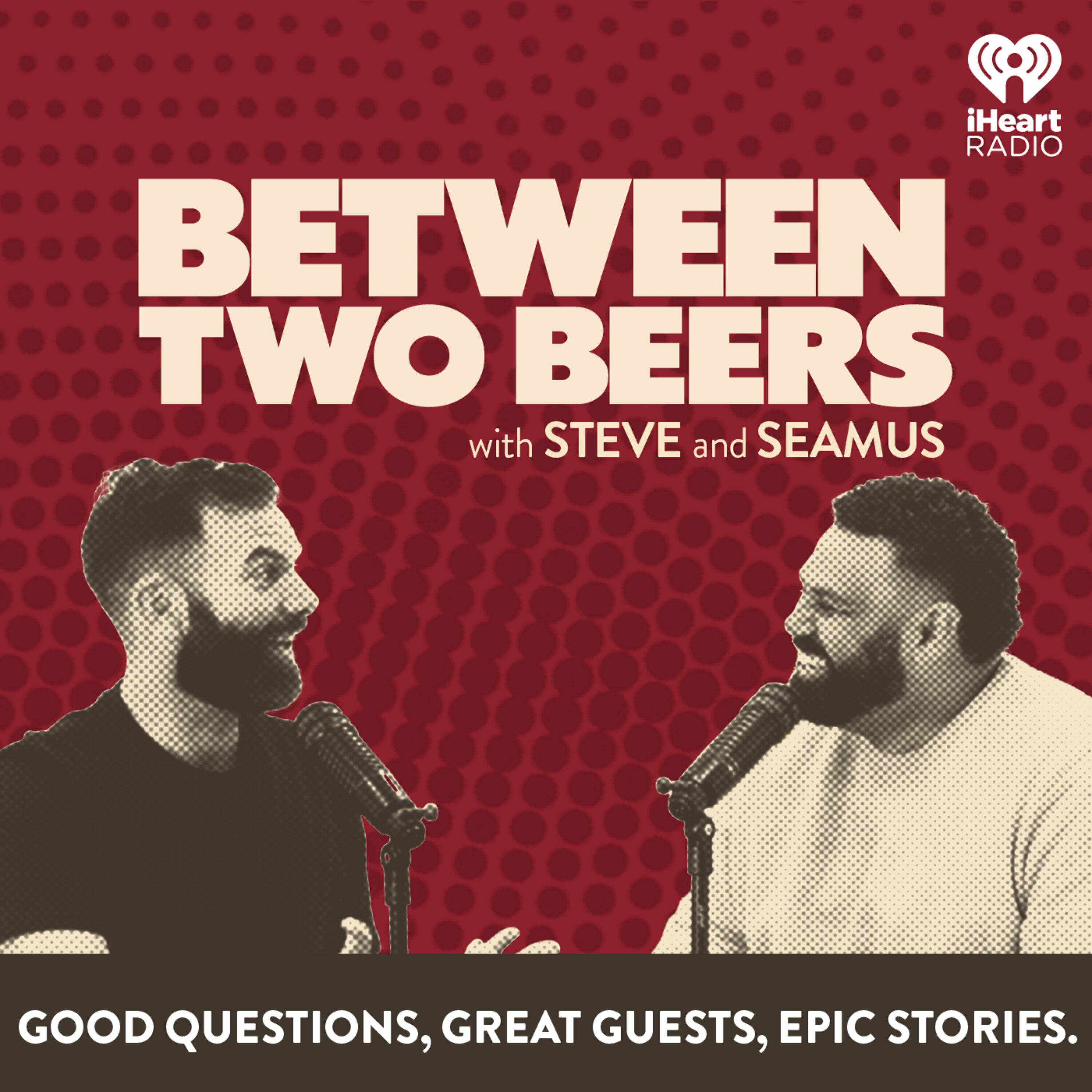 Between Two Beers Podcast iHeart