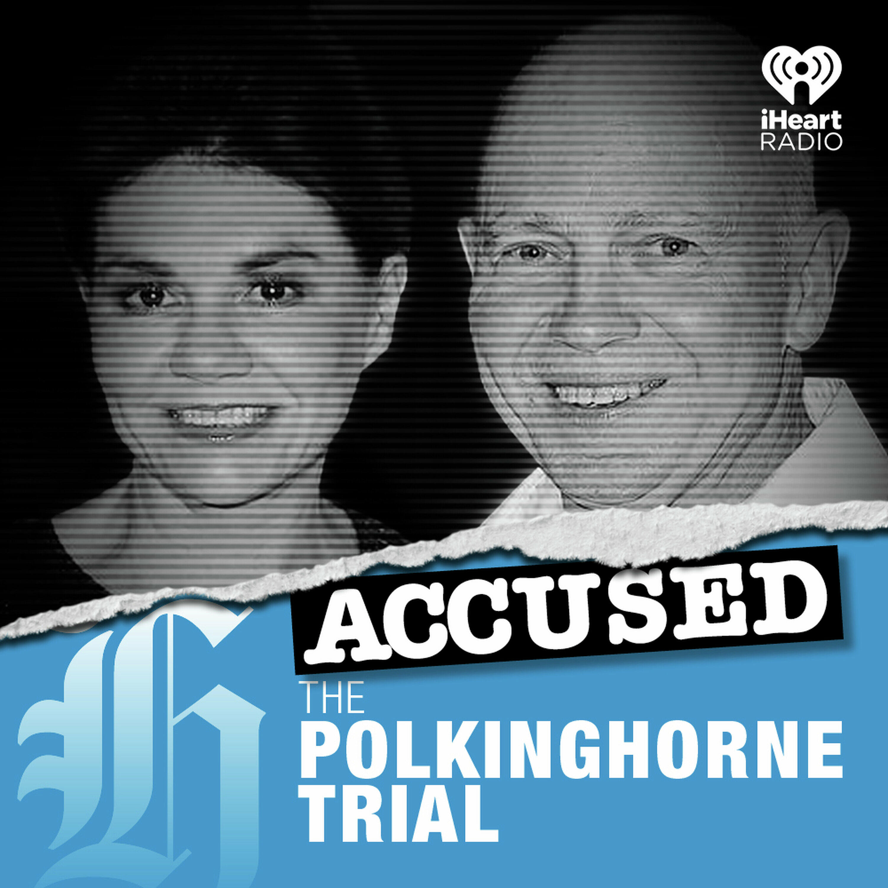 Accused: The Polkinghorne Trial | IHeart