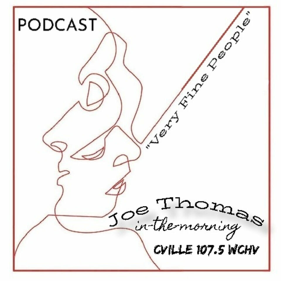Joe Thomas' Very Fine People Podcast on WCHV