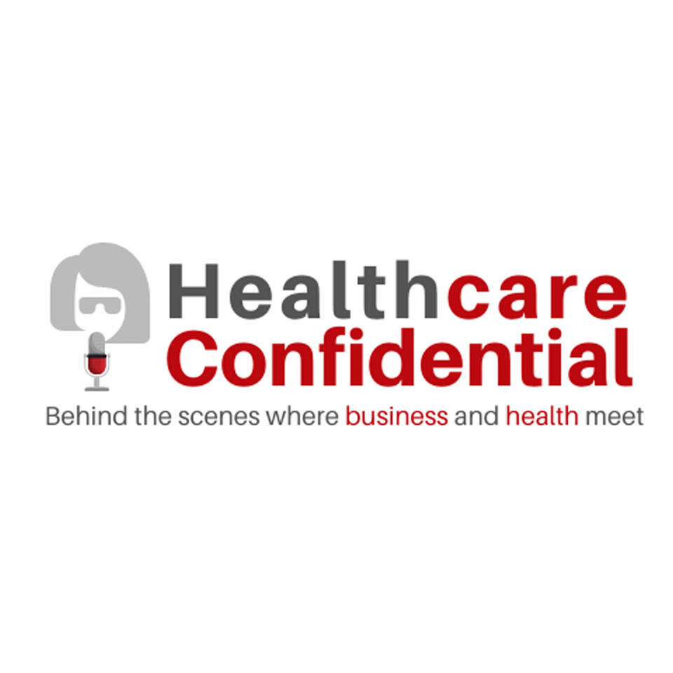 The Healthcare Confidential Podcast