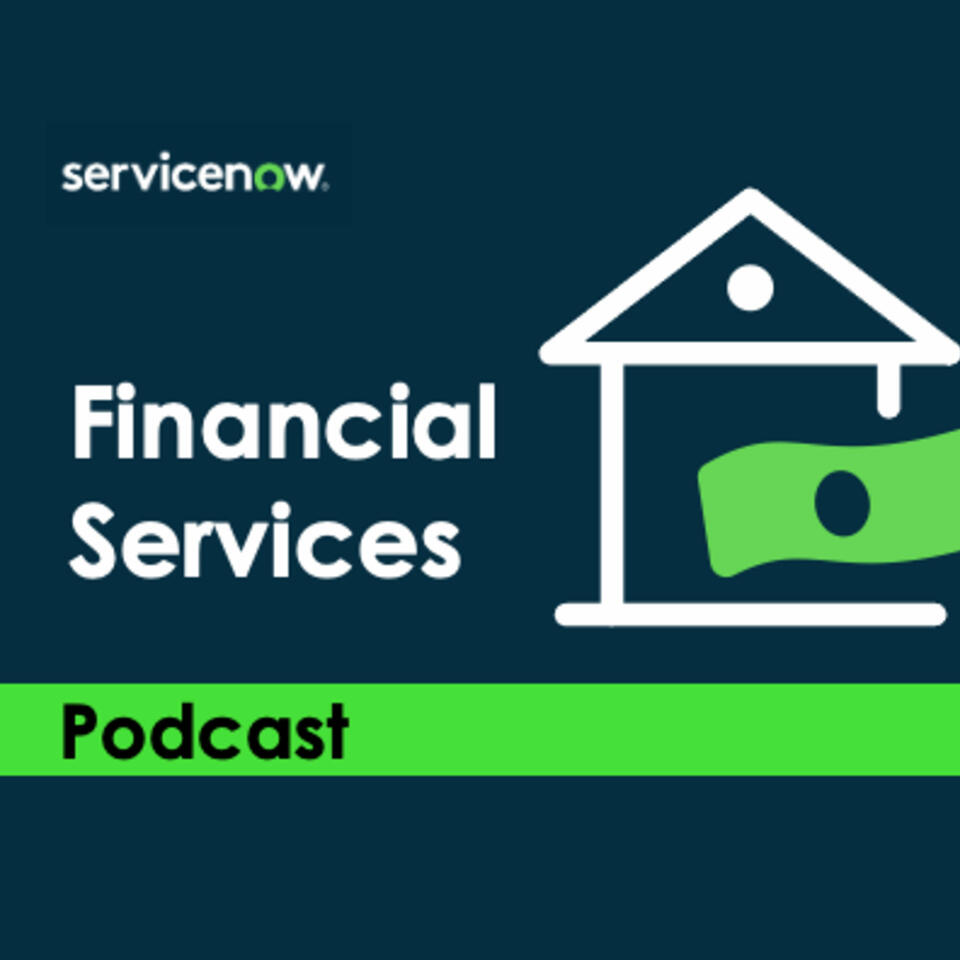 Financial Services Podcast : ServiceNow
