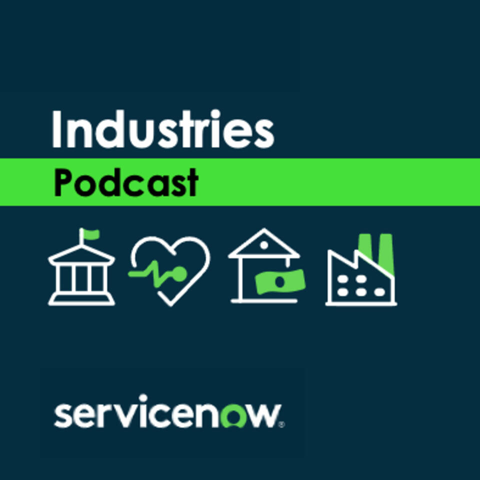ServiceNow Industries Podcasts Podcast